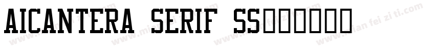 AIcantera Serif SS字体转换
